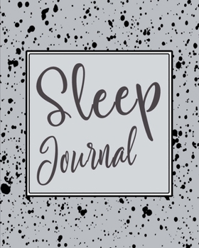 Paperback Sleep Journal: Track and Log Daily Sleeping Hours and Pattern - Simple Design and Easy to Use - Black Spray Ash Book
