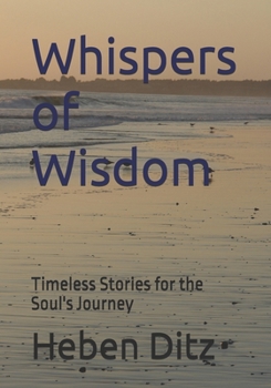 Paperback Whispers of Wisdom: Timeless Stories for the Soul's Journey Book