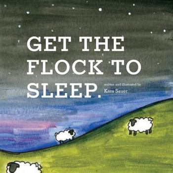 Paperback Get the Flock to Sleep Book