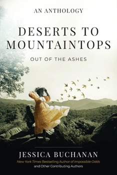 Paperback Deserts to Mountaintops: Out of the Ashes Book