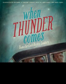 Hardcover When Thunder Comes: Poems for Civil Rights Leaders Book