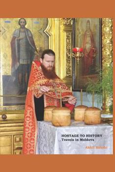 Paperback Hostage to History: Travels in Moldova Book