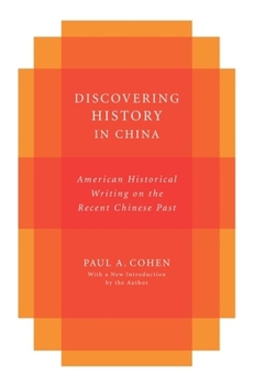 Discovering History in China - Book  of the Studies of the Weatherhead East Asian Institute, Columbia University