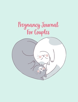 Paperback Pregnancy Journal For Couples: A Notebook Journal For The Expectant Parents Book