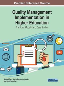 Hardcover Quality Management Implementation in Higher Education: Practices, Models, and Case Studies Book