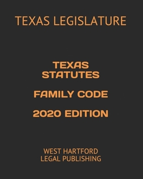 Paperback Texas Statutes Family Code 2020 Edition: West Hartford Legal Publishing Book