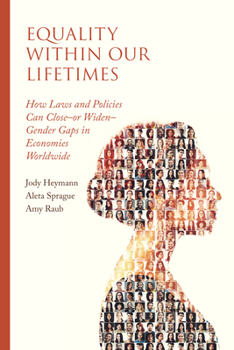 Paperback Equality Within Our Lifetimes: How Laws and Policies Can Close--Or Widen--Gender Gaps in Economies Worldwide Book