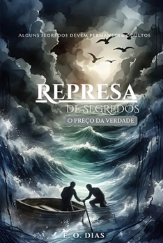 Paperback Represa de segredos: O preço da verdade [Portuguese] Book
