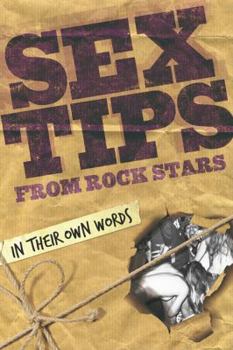 Paperback Sex Tips from Rock Stars: In Their Own Words Book