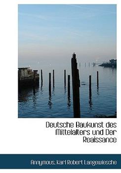 Hardcover Deutsche Baukunst Des Mittelalters Und Der Reaissance [German] Book