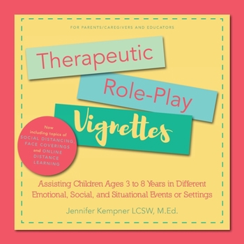 Paperback Therapeutic Role-Play Vignettes: Assisting Children Ages 3 to 8 Years in Different Emotional, Social, and Situational Events or Settings Book