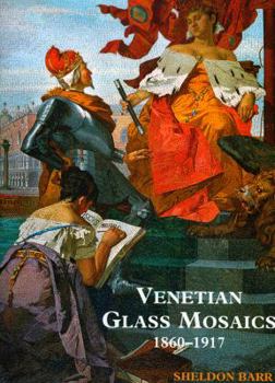 Hardcover Venetian Glass Mosaics 1860-1917 Book