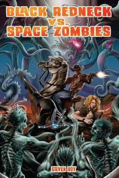 Paperback Black Redneck vs. Space Zombies: A Black Redneck Adventure Book