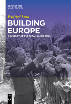 Hardcover Building Europe: A History of European Unification Book