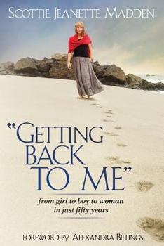 Paperback "Getting Back to Me": from girl to boy to woman in just fifty years Book