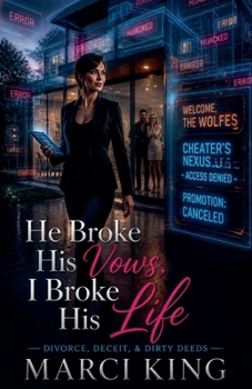 He Broke His Vows, I Broke His Life