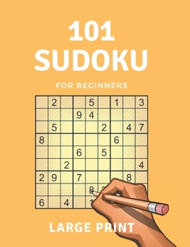 Paperback 101 Sudoku for beginners: Two Puzzles per Page, Large Print, Puzzle Book for All (Kids, Adults, Seniors) [Large Print] Book