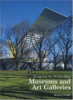 Hardcover Designing the World's Best Museums & Art Galleries Book
