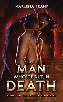 The Man Who Dealt in Death - Book  of the Colton Fen Series