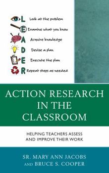 Hardcover Action Research in the Classroom: Helping Teachers Assess and Improve their Work Book