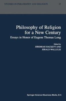 Paperback Philosophy of Religion for a New Century: Essays in Honor of Eugene Thomas Long Book