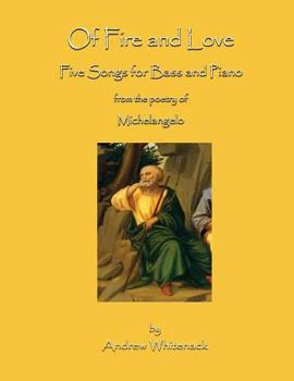 Paperback Of Fire and Love: Five Songs for Bass and Piano Book