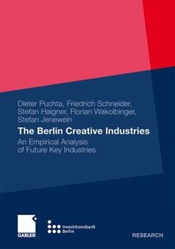 Paperback The Berlin Creative Industries: An Empirical Analysis of Future Key Industries Book