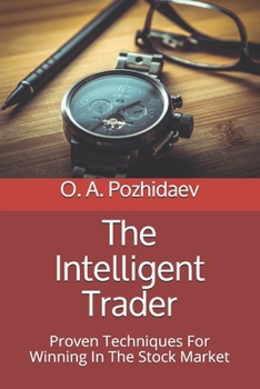 Paperback The Intelligent Trader: Proven Techniques For Winning In The Stock Market Book