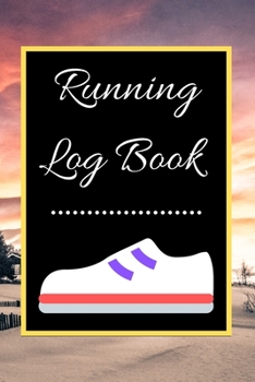 Running Log Book: My Running Diary, Runners Training Log, Running Logs, Track Distance, Time, Speed, Weather, Calories  Christmas books Gift