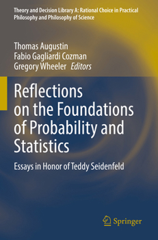 Paperback Reflections on the Foundations of Probability and Statistics: Essays in Honor of Teddy Seidenfeld Book