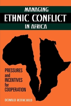 Paperback Managing Ethnic Conflict in Africa: Pressures and Incentives for Cooperation Book