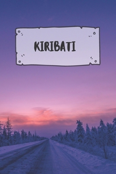 Kiribati: Liniertes Reisetagebuch Notizbuch oder Reise Notizheft liniert - Reisen Journal f�r M�nner und Frauen mit Linien