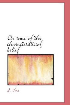 Paperback On Some of the Characteristicsof Belief Book