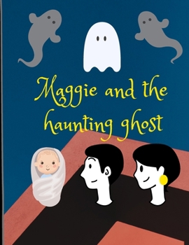 Paperback Maggie and the Haunting Ghost Book