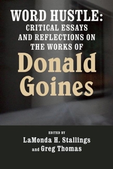 Paperback Word Hustle: Critical Essays and Reflections on the Works of Donald Goines Book