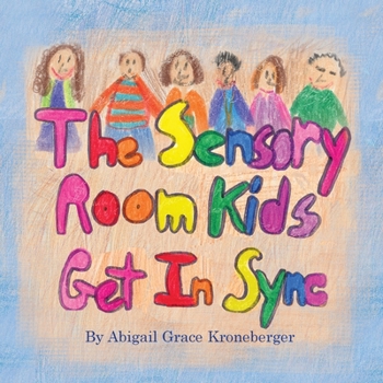 Paperback The Sensory Room Kids Get In Sync Book