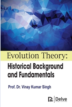 Hardcover Evolution Theory: Historical Background and Fundamentals Book