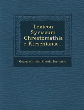 Paperback Lexicon Syriacum Chrestomathiae Kirschianae... [Latin] Book