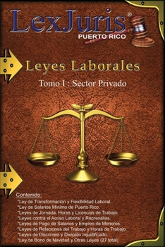 Paperback Leyes Laborales de Puerto Rico Tomo 1- Sector Privado.: Un total de 24 Leyes Laborales de Puerto Rico para el Sector Privado. [Spanish] Book