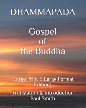 Paperback DHAMMAPADA Gospel of the Buddha: (Large Print & Large Format Edition) [Large Print] Book