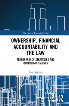 Hardcover Ownership, Financial Accountability and the Law: Transparency Strategies and Counter-Initiatives Book