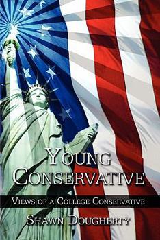 Paperback Young Conservative: Views of a College Conservative Book