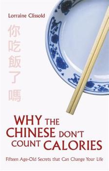 Paperback Why the Chinese Don't Count Calories Book