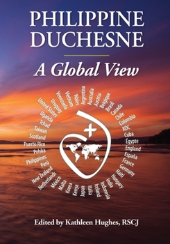 Paperback Philippine Duchesne: A Global View Book