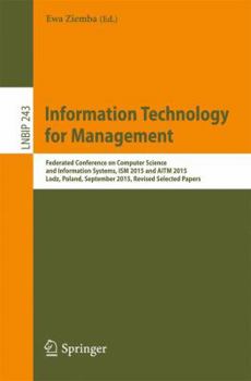 Paperback Information Technology for Management: Federated Conference on Computer Science and Information Systems, Ism 2015 and Aitm 2015, Lodz, Poland, Septemb Book