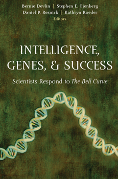 Hardcover Intelligence, Genes, and Success: Scientists Respond to the Bell Curve Book
