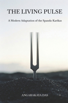 Paperback The Living Pulse: A Modern Adaptation of the Spanda-Karikas Book