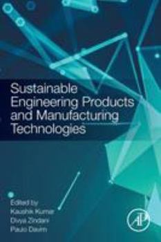 Paperback Sustainable Engineering Products and Manufacturing Technologies Book