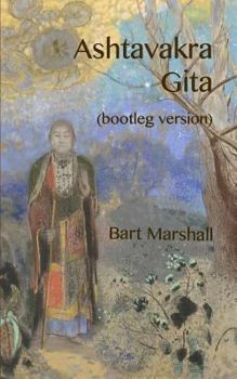 Paperback Ashtavakra Gita: (bootleg version) Book