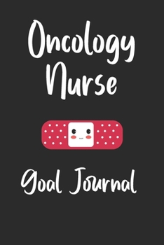 Paperback Oncology Nurse Goal Journal: Goal Prompts Journal and Planner Undated For Nurses Book